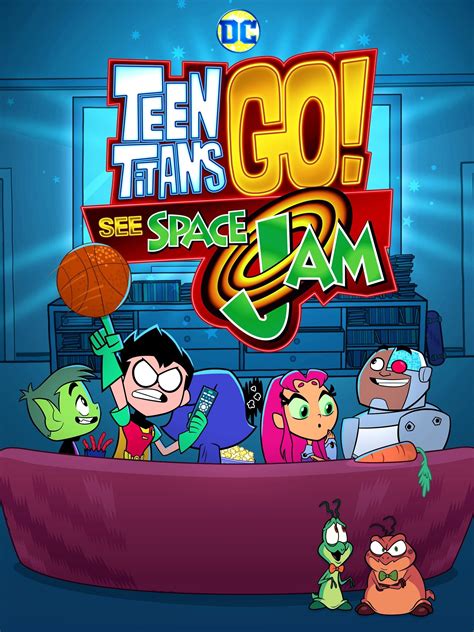 Teen Titans GO See Space Jam Pictures Rotten Tomatoes