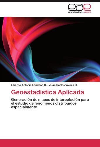 Geoestad Stica Aplicada Generaci N De Mapas De Interpolaci N Para