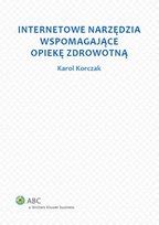 Internetowe Narz Dzia Wspomagaj Ce Opiek Zdrowotn Korczak Karol