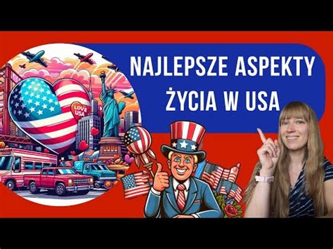 Najlepsze aspekty życia w USA Czy warto wyjechać do Ameryki YouTube