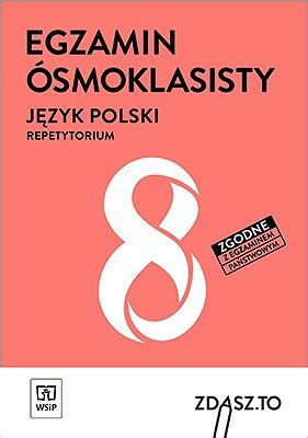 Egzamin ósmoklasisty Język polski Repetytorium Zdasz to Klasy 48