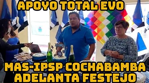 DIRECCIÓN POLITICA MAS IPSP COCHABAMBA ADELANTAN CELEBRACIÓN DEL