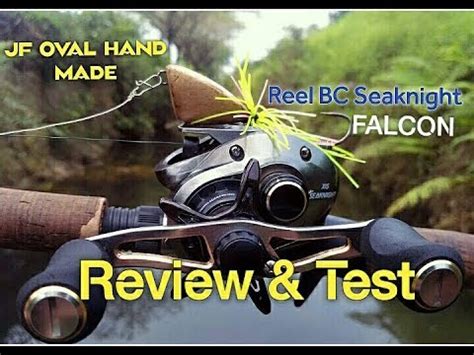 Review Reel Baitcasting Seaknight Falcon XG Test Lure Jump Frog Oval