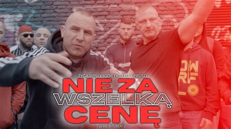 ZYGA WPU NIE ZA WSZELKĄ CENĘ FT IGOR EKU EKU x PRUSO YouTube