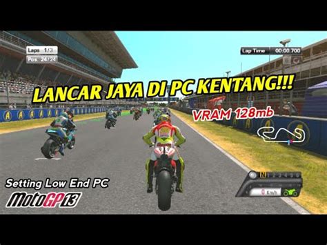 Dijamin Lancar Jaya Settingan Motogp Untuk Pc Laptop Kentang