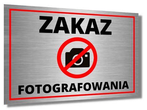 TABLICZKA INFORMACYJNA ZAKAZ FOTOGRAFOWANIA ALU UV TABLICA ALUMINIUM