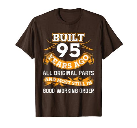 New Shirts Funny 95th Birthday Shirts 95 Years Old Ts Men T