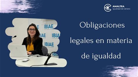 Obligaciones Legales En Materia De Igualdad Youtube