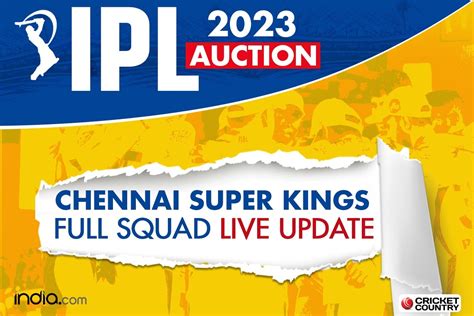 Highlights Chennai Super Kings Csk Full Squad List Ipl 2023