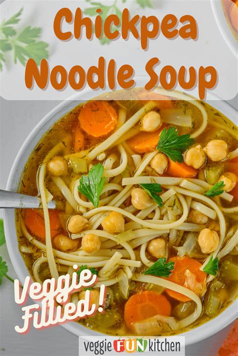 Vegan Chickpea Soup With Noodles And Vegetables Veggie Fun Kitchen