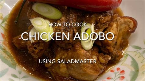 How To Cook Chicken Adobo Using Saladmaster Electric Skillet Youtube