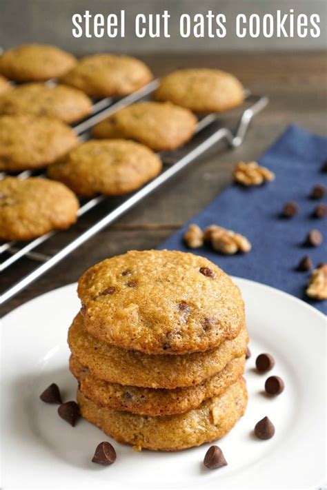 Steel Cut Oats Cookies The Best Dessert Using Oatmeal