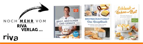 Einfach Lecker Brot Richtig Gutes Brot Br Tchen Und Geb Ck Das