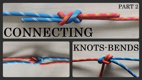 Essential Ways To Tie Two Ropes Together Connecting Knots Bends