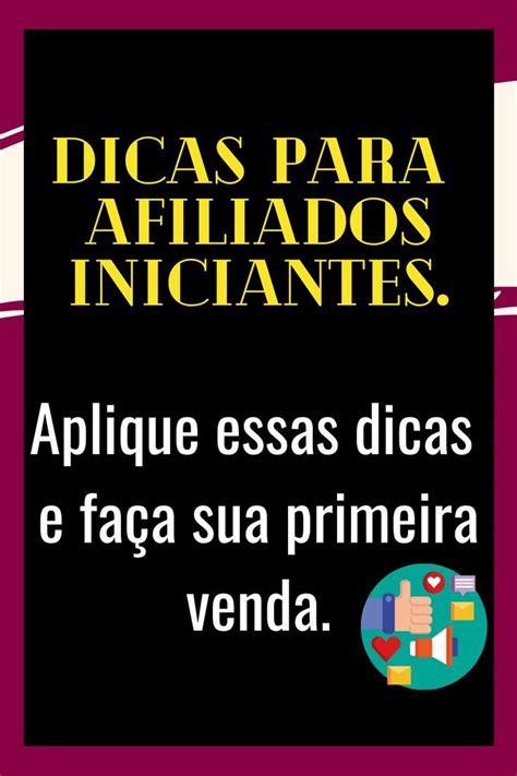 Dicas Para Afiliados Iniciantes Dicas Afiliados Marketing Digital