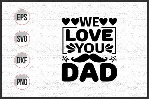 We Love You Dad Svg Graphic By Uniquesvg99 · Creative Fabrica