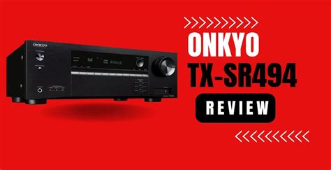 Onkyo TX-SR494 Review - Pickreceiver.com