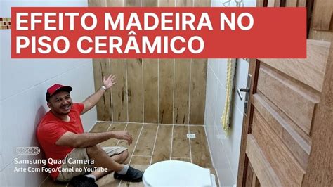 EFEITO MADEIRA ARGAMASSA NA CERÂMICA EFEITO MADEIRA NO CHÃO DIY