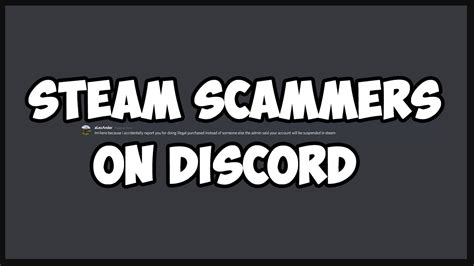 I Accidentally Reported You Steam Scammer On Discord Youtube