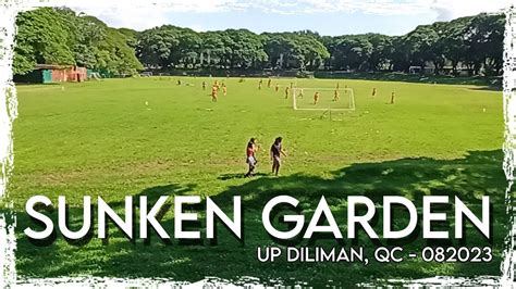 Sunken Garden UP Diliman QC 2023 YouTube