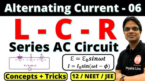 Alternating Current 06 Iseries L C R Circuit Class 12 Derivations Numericals And Tricks 12 Neet