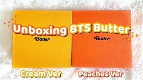 Unboxing Bts Single Album Butter Peaches Cream Versions Collecting