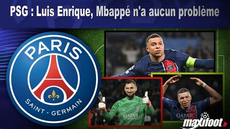 Psg Luis Enrique Mbapp N A Aucun Probl Me Football Maxifoot