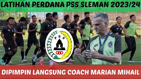 Suasana Latihan Perdana PSS SLEMAN Persiapan Musim 2023 24 Dipimpin