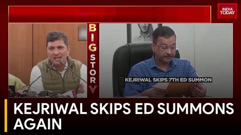 Delhi Cm Arvind Kejriwal Skips 7th Ed Summons Amid Excise Policy Scam India Today News Youtube