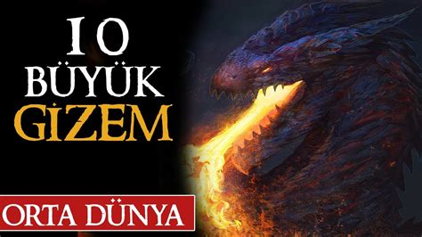 Orta DÜnyadakİ 10 BÜyÜk Gİzem Yüzüklerin Efendisi Orta Dünya Youtube