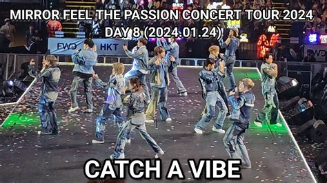 Mirror [catch A Vibe] Mirror Feel The Passion Concert Tour 2024 Day 8