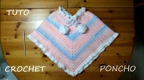 TUTO CROCHET COMMENT FAIRE UN PONCHO Tuto crochet Poncho pour bébé