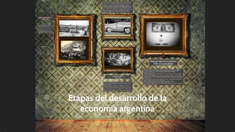 Etapas Del Desarrollo De La Economia Argentina By Cristian Juarez