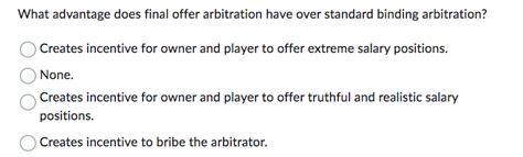 solved  advantage  final offer arbitration   cheggcom