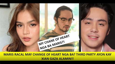 Maris Racal May Change Of Heart Nga Ba Xian Gaza My Third Party Daw Sa