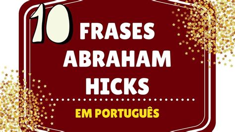 Frases De Abraham Hicks Em Portugu S Youtube