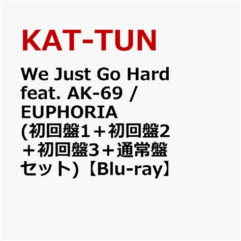 Kat Tun We Just Go Hard Feat Ak Euphoria Blu Ray