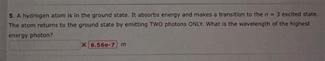 Solved 5. A hydrogen atom is in the ground state. It absorbs | Chegg.com 