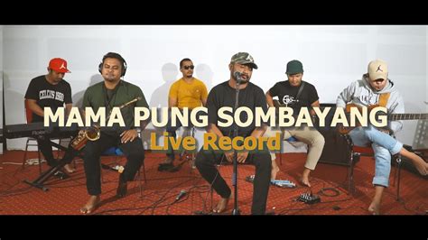 Jp Band Mama Pung Sombayang Live Version Youtube