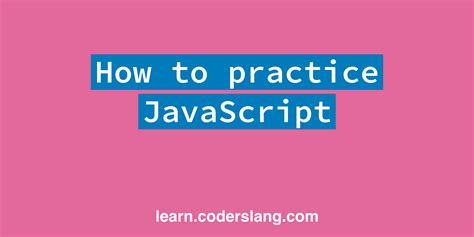 How To Practice Javascript