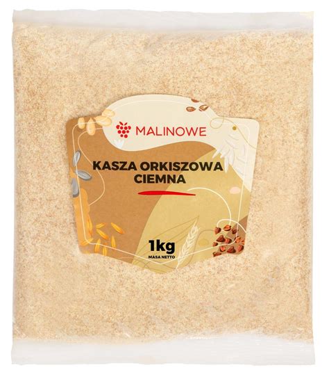 Kasza Orkiszowa Ciemna 1kg Malinowe Sklep EMPIK