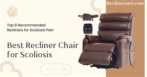 Best Recliner Chair For Scoliosis Top 8 Picks In 2024