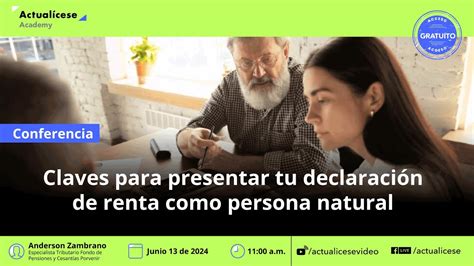 Claves para presentar tu declaración de renta como persona natural