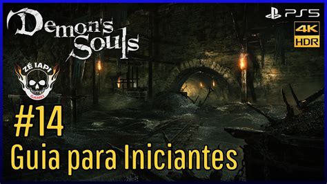 Demon S Souls Remake Ps Cidade Dos T Neis Guia Para Iniciantes