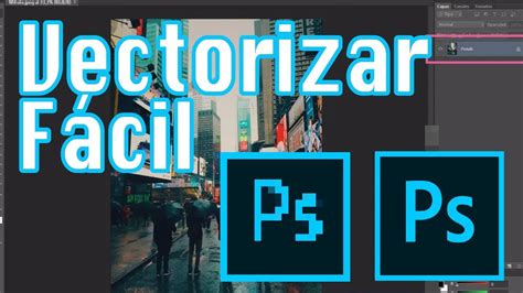 Como Vectorizar Una Imagen O Logo Desde Photoshop La M S F Cil Youtube