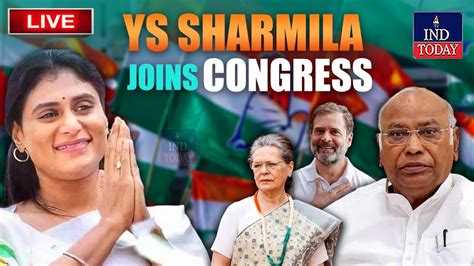 🔴live Ys Sharmila Joins Congress Merges Ysr Telangana Party With Inc