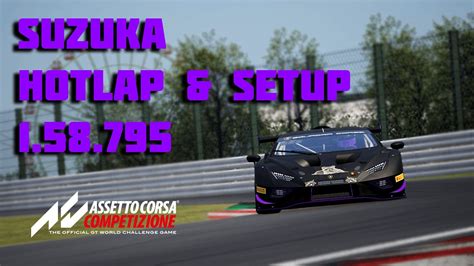 Suzuka Hotlap FREE Setup Lamborghini Huracan GT3 EVO 2 Assetto