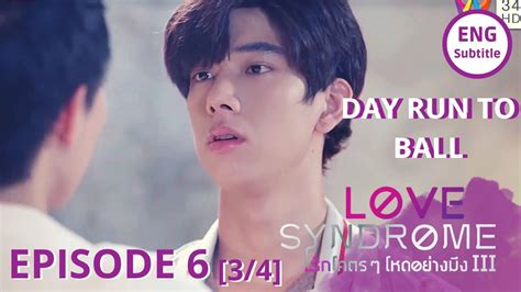 Love Syndrome Ep 6 3 4 ENG SUB รกโคตร ๆ โหดอยางมง III