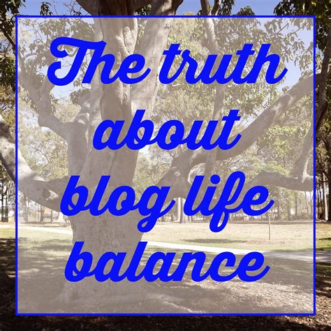 The Truth About Blog Life Balance Life Behind The Purple Door