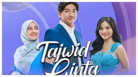 Jadwal Acara Tv Kamis Februari Tajwid Cinta Di Sctv Brownis